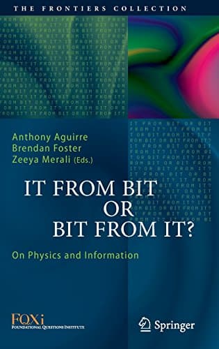 It From Bit or Bit From It?: On Physics and Information (The Frontiers Collection)