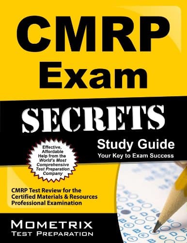 CMRP Exam Secrets Study Guide: CMRP Test Review for the Certified Materials & Resources Professional Examination