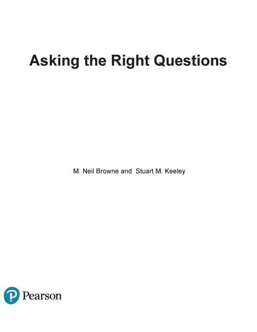 Asking the Right Questions: A Guide to Critical Thinking