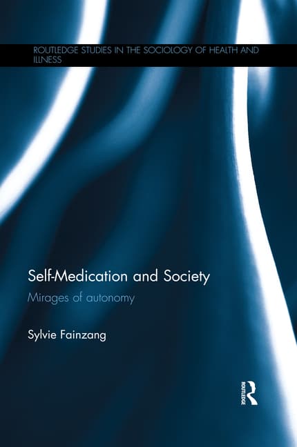 Self-Medication and Society: Mirages of Autonomy