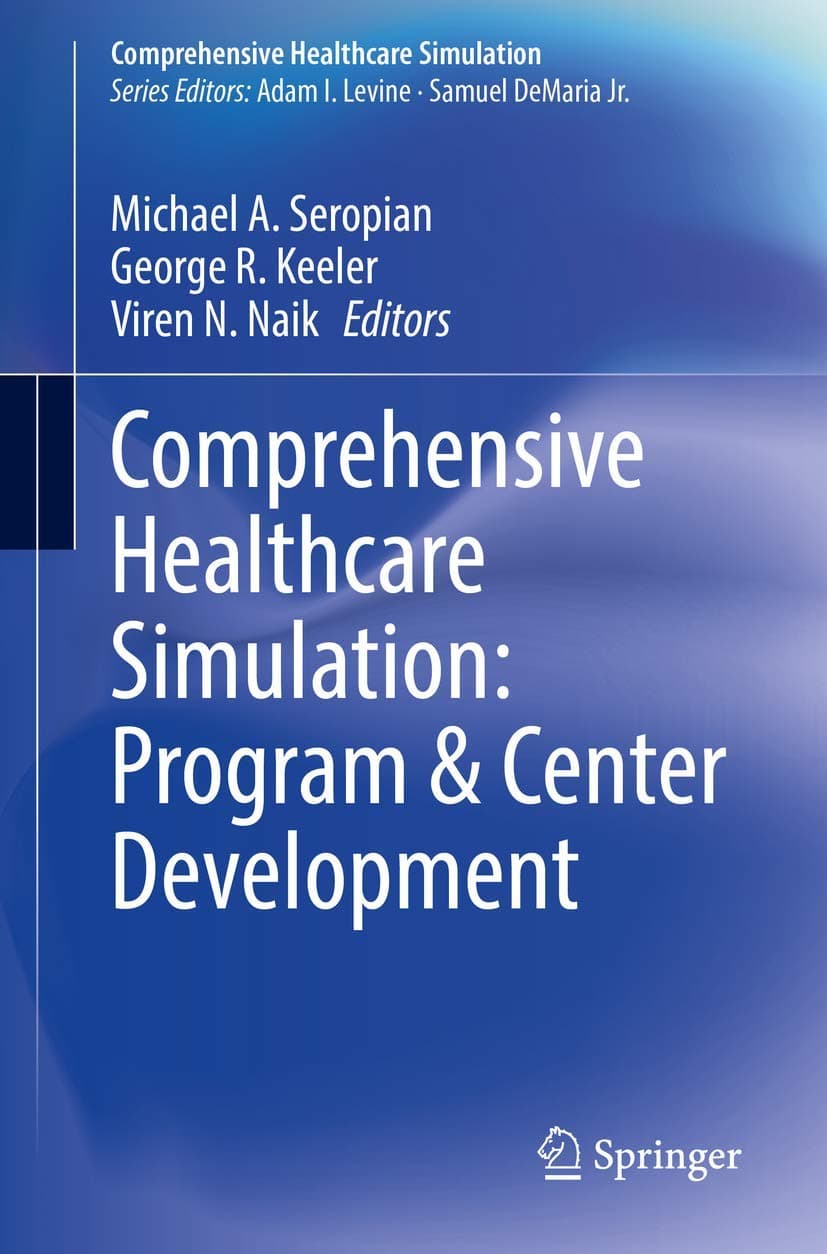 Comprehensive Healthcare Simulation: Program & Center Development: Center & Program Development