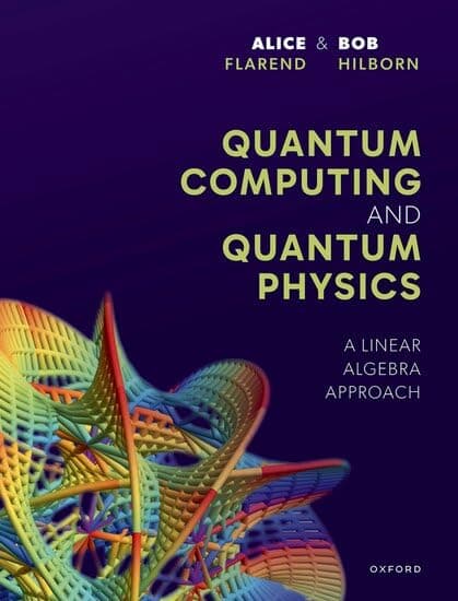 Quantum Computing and Quantum Physics: A Linear Algebra Approach