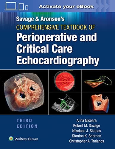 Savage & Aronson’s Comprehensive Textbook of Perioperative and Critical Care Echocardiography