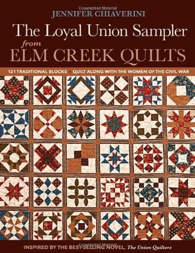 C&T Publishing Loyal Union Sampler from Elm Creek Quilts: 121 Traditional Blocks Quilt Along with the Women of the Civil War