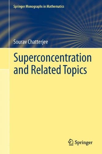 Superconcentration and Related Topics (Springer Monographs in Mathematics)