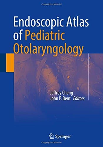 Endoscopic Atlas of Pediatric Otolaryngology