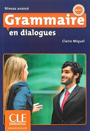 Grammaire En Dialogues: Livre Avance & Cd-audio (French Edition)