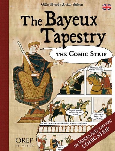 THE BAYEUX TAPESTRY: The Comic Strip