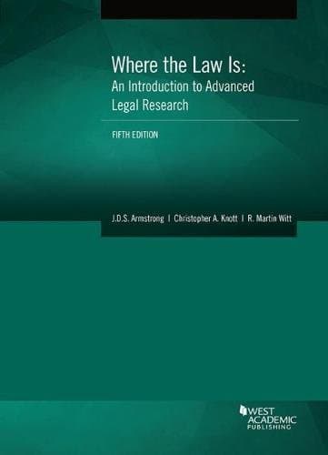 Where the Law Is: An Introduction to Advanced Legal Research, 5th (Coursebook)