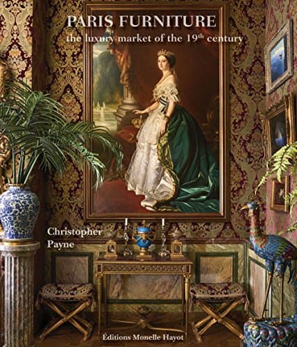 Paris Furniture: The Luxury Market of the 19th Century
