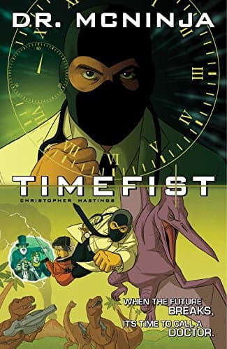 The Adventures of Dr. McNinja Volume 2: Timefist