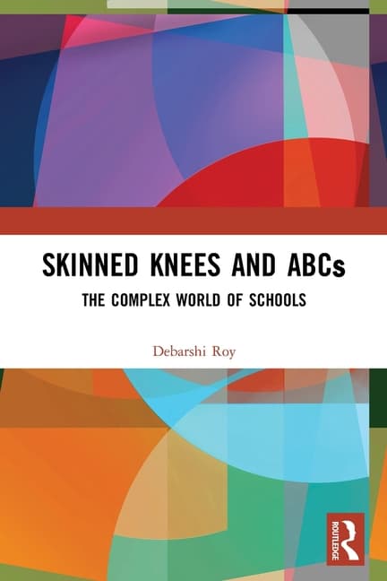 Skinned Knees and ABCs: The Complex World of Schools
