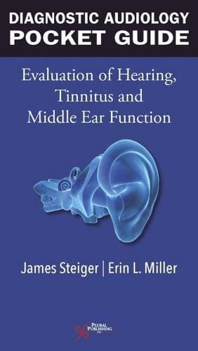 Diagnostic Audiology Pocket Guide: Evaluation of Hearing, Tinnitus, and Middle Ear Function