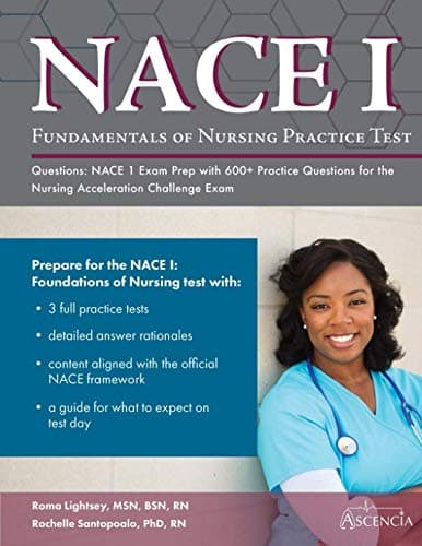 Fundamentals of Nursing Practice Test Questions: NACE 1 Exam Prep with 600+ Practice Questions for the Nursing Acceleration Challenge Exam