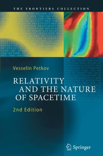 Relativity and the Nature of Spacetime (The Frontiers Collection)
