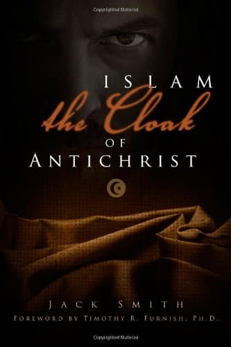 Islam: The Cloak of Antichrist