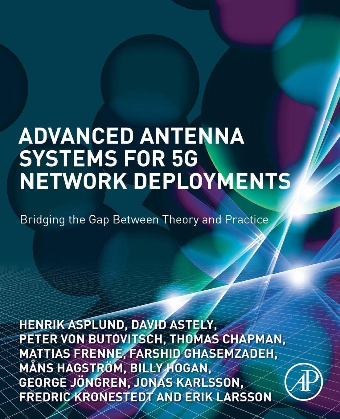 Advanced Antenna Systems for 5g Network Deployments: Bridging the Gap Between Theory and Practice