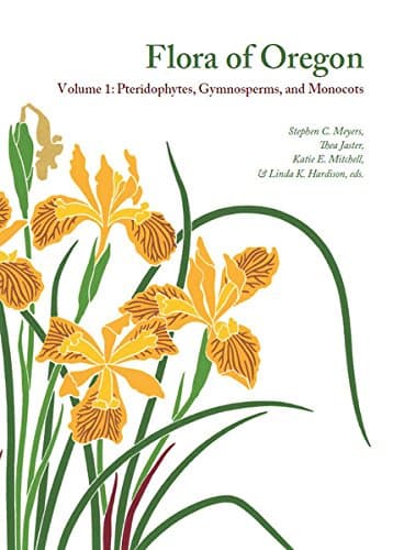 Flora of Oregon. Volume 1: Pteridophytes, Gymnosperms, and Monocots