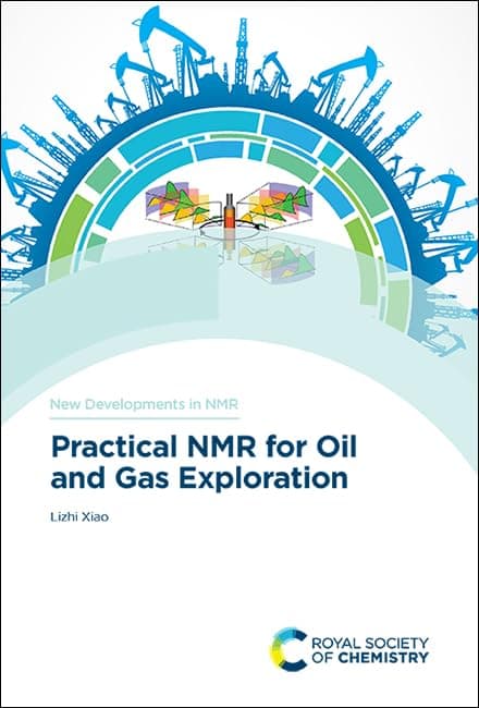 Practical NMR for Oil and Gas Exploration (New Developments in NMR)