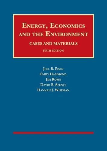 Energy, Economics, and the Environment (University Casebook Series)