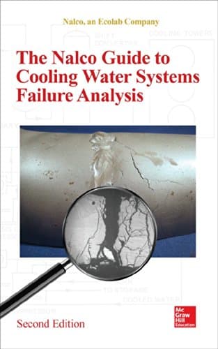 The NALCO Water Guide to Cooling Water Systems Failure Analysis, Second Edition