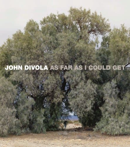 John Divola: As Far as I Could Get