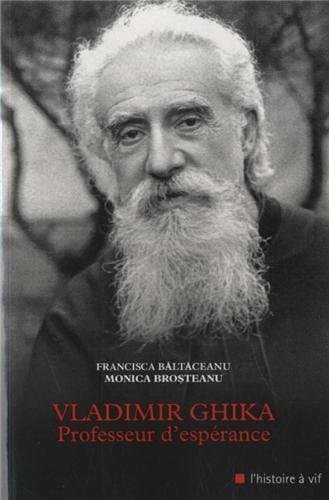 Vladimir ghika, professeur d'esperance. biographie