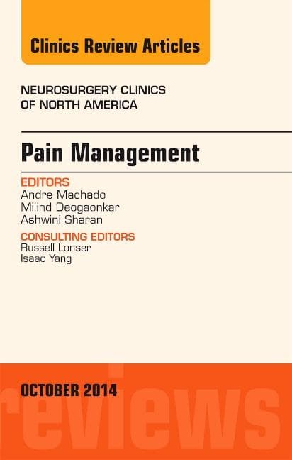Pain Management, an Issue of Neurosurgery Clinics of North America: Volume 25-4