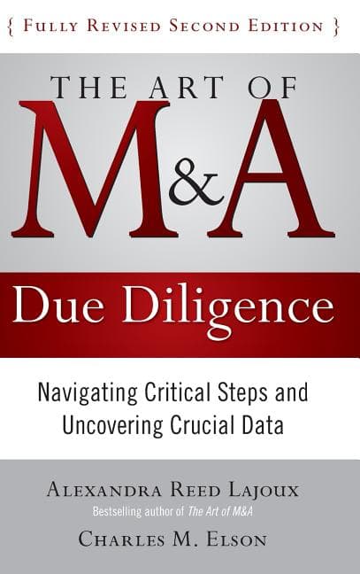 The Art of M&A Due Diligence, Second Edition: Navigating Critical Steps and Uncovering Crucial Data (Revised)