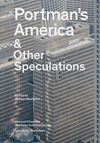Portman's America: & Other Speculations