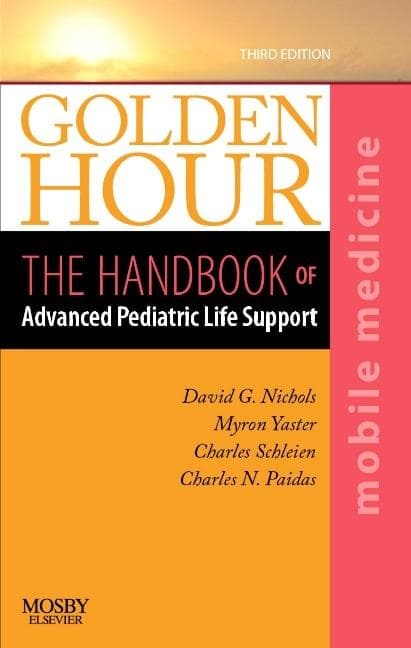 Golden Hour: The Handbook of Advanced Pediatric Life Support (Mobile Medicine Series) (Revised)