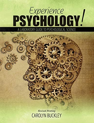 Experience Psychology! A Laboratory Guide to Psychological Science: Lafayette College