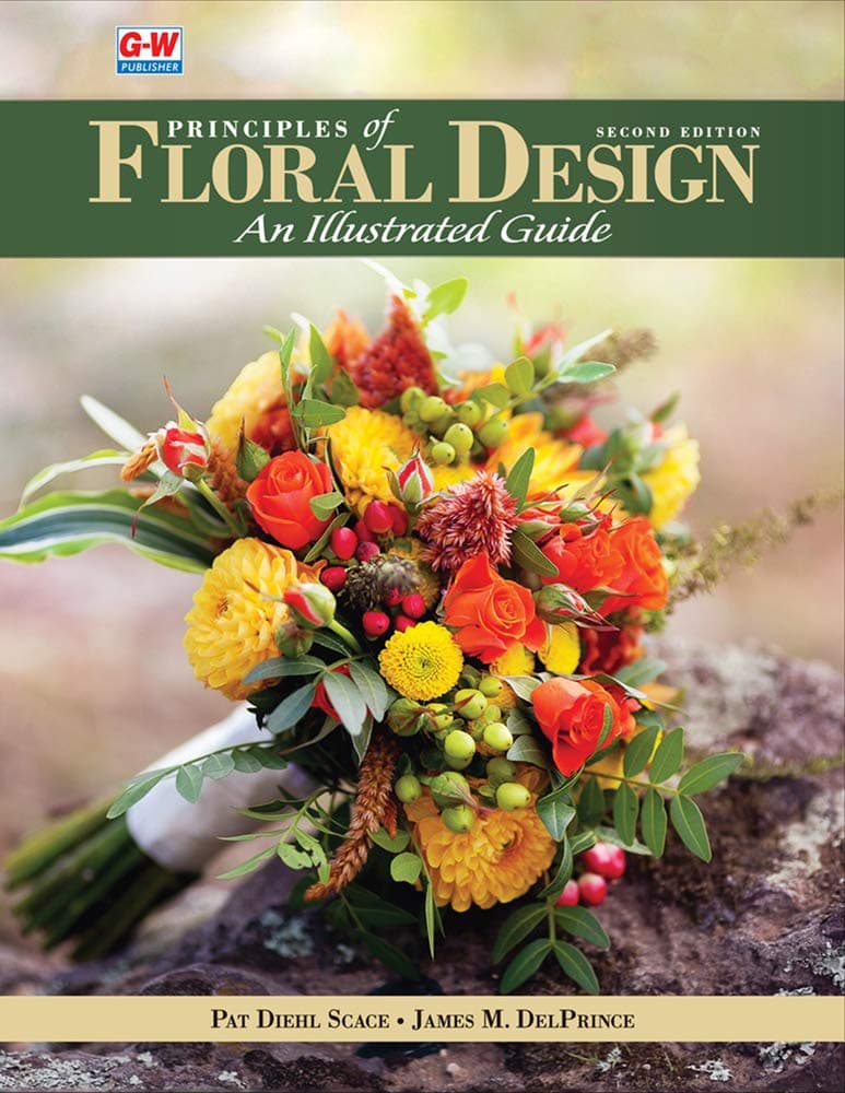 Principles of Floral Design: An Illustrated Guide (Second Edition, Revised, Textbook)