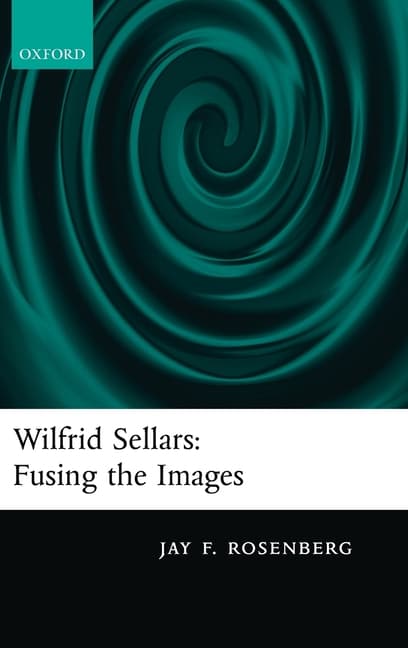 Wilfred Sellars: Fusing the Images