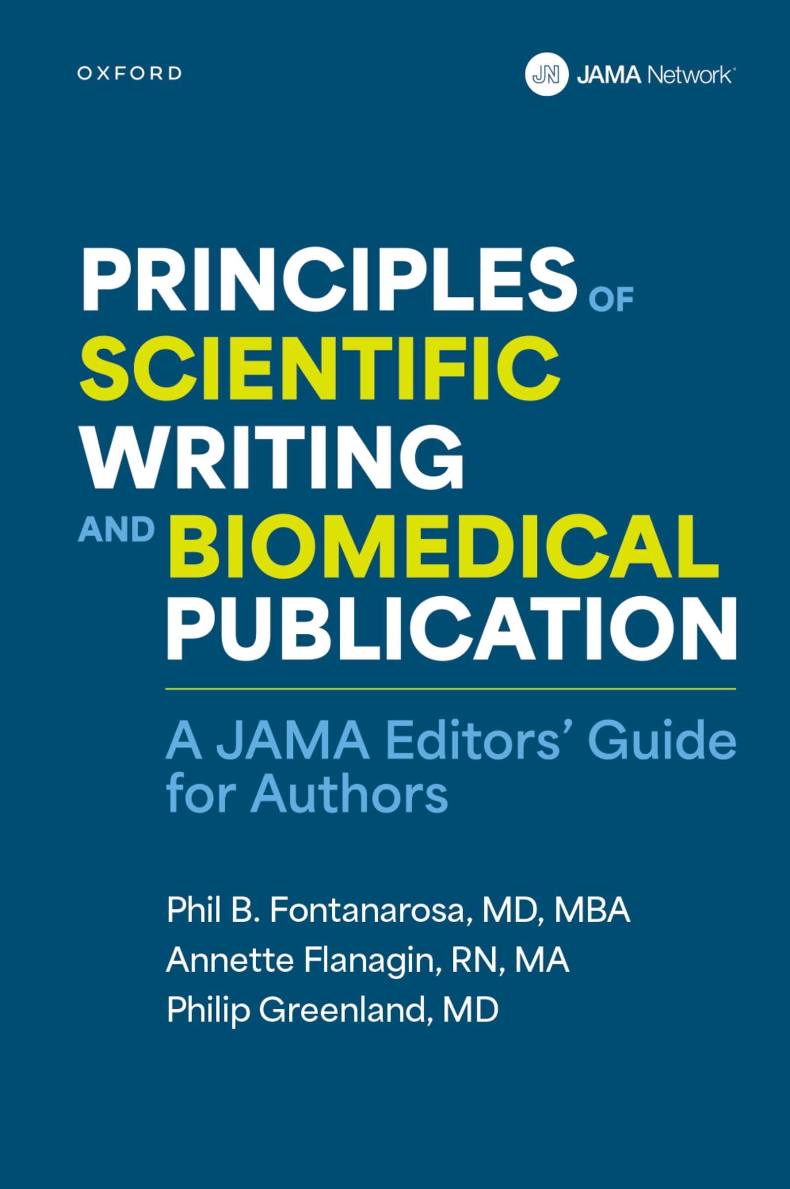 Principles of Scientific Writing and Biomedical Publication: A Jama Editors Guide for Authors