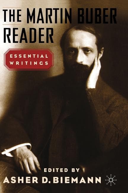 The Martin Buber Reader: Essential Writings (2002)