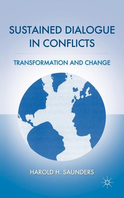 Sustained Dialogue in Conflicts: Transformation and Change (2011)
