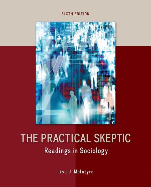 The Practical Skeptic: Readings in Sociology (Revised)