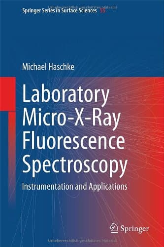 Laboratory Micro-X-Ray Fluorescence Spectroscopy: Instrumentation and Applications (Springer Series in Surface Sciences)