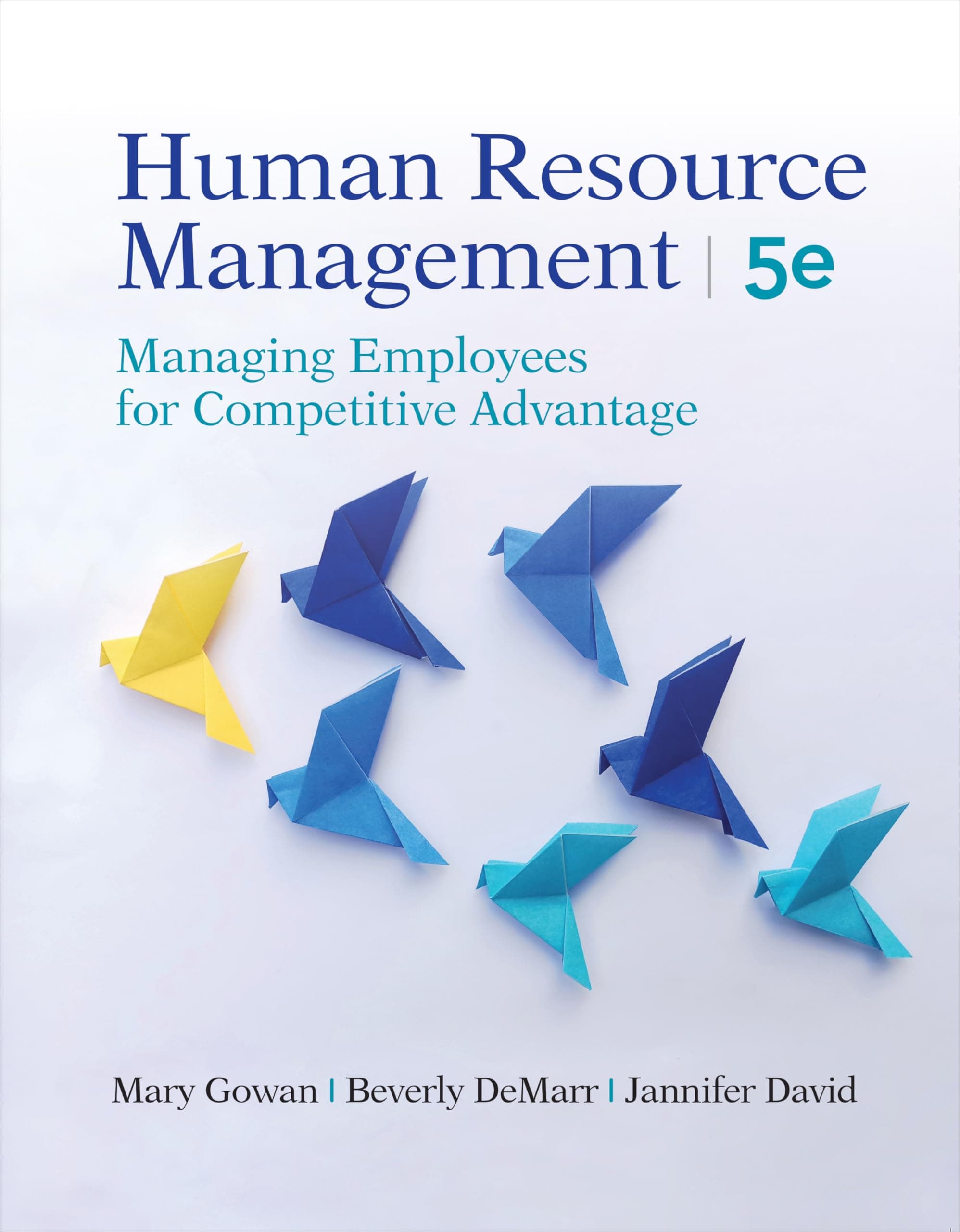 Human Resource Management: Managing Employees for Competitive Advantage