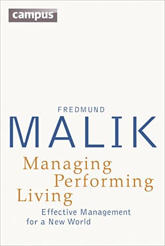 Managing Performing Living: Effective Management for a New World - Second Edition
