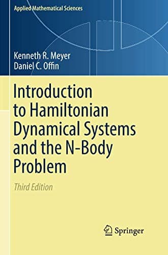 Introduction to Hamiltonian Dynamical Systems and the N-Body Problem (Applied Mathematical Sciences)