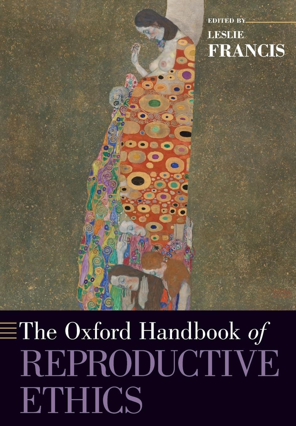 The Oxford Handbook of Reproductive Ethics