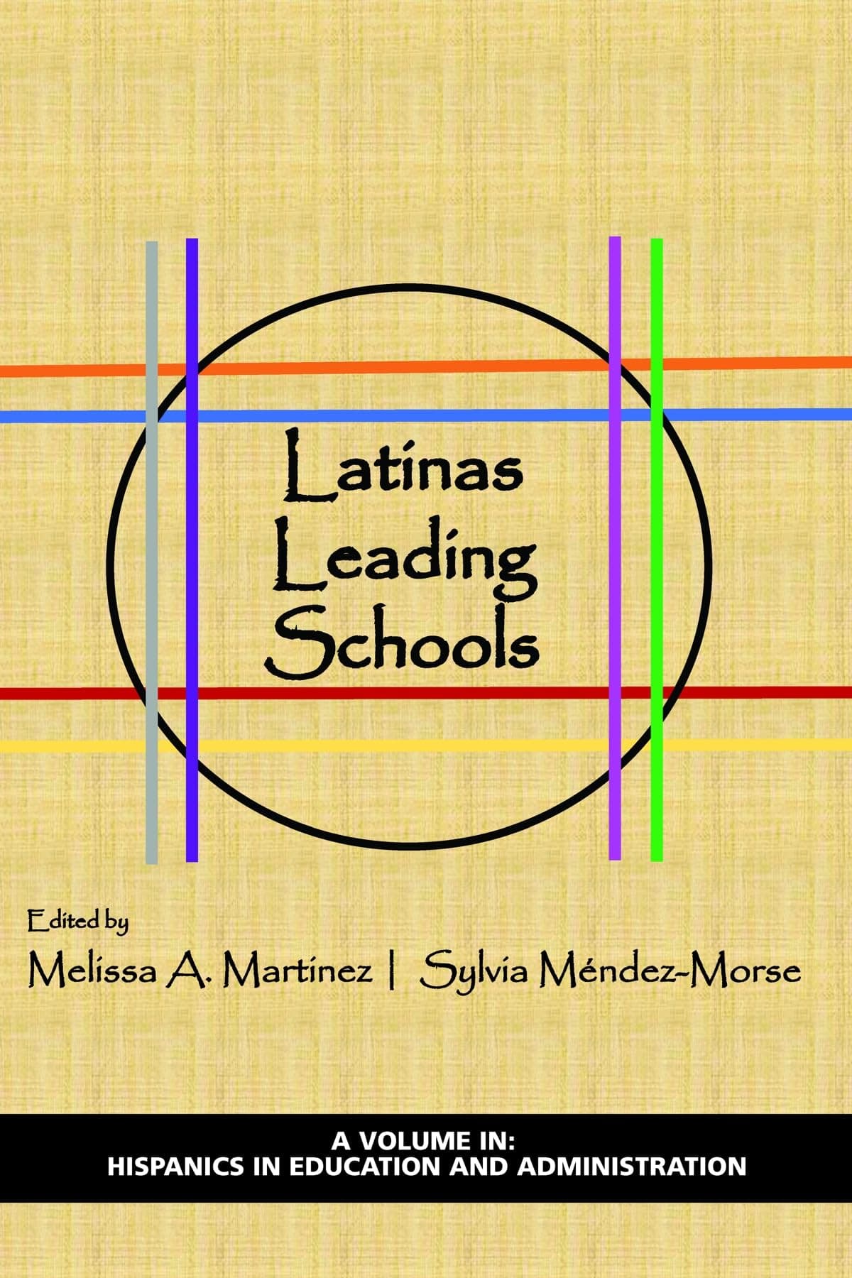 Latinas Leading Schools (Hispanics in Education and Administration)