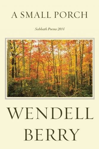 A Small Porch: Sabbath Poems 2014