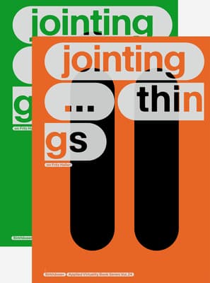 Jointing Things - On Fritz Haller (2 Vols.): Vol. One: Jointing ... Things Vol. Two: Jointing ... Things