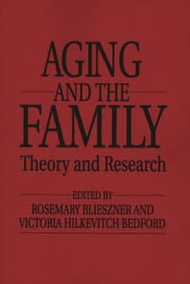 Handbook of Aging and the Family: Theory and Research