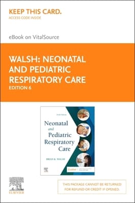 Neonatal and Pediatric Respiratory Care - Elsevier eBook on Vitalsource (Retail Access Card): Neonatal and Pediatric Respiratory Care - Elsevier eBoo