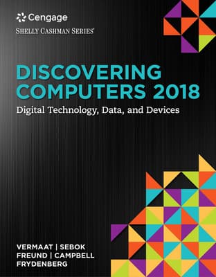 Bundle: Discovering Computers (C)2018: Digital Technology, Data, and Devices, Loose-Leaf Version + Lms Integrated Sam 365 & 2019 Assessments, Trainin