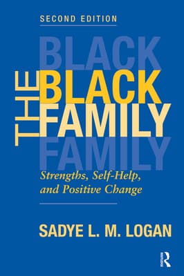 The Black Family: Strengths, Self-Help, and Positive Change, Second Edition